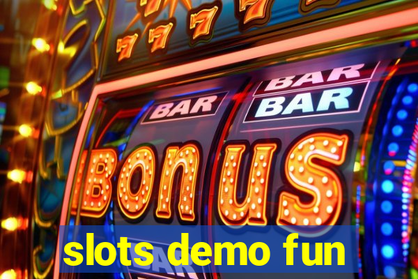 slots demo fun